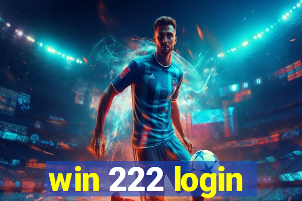 win 222 login